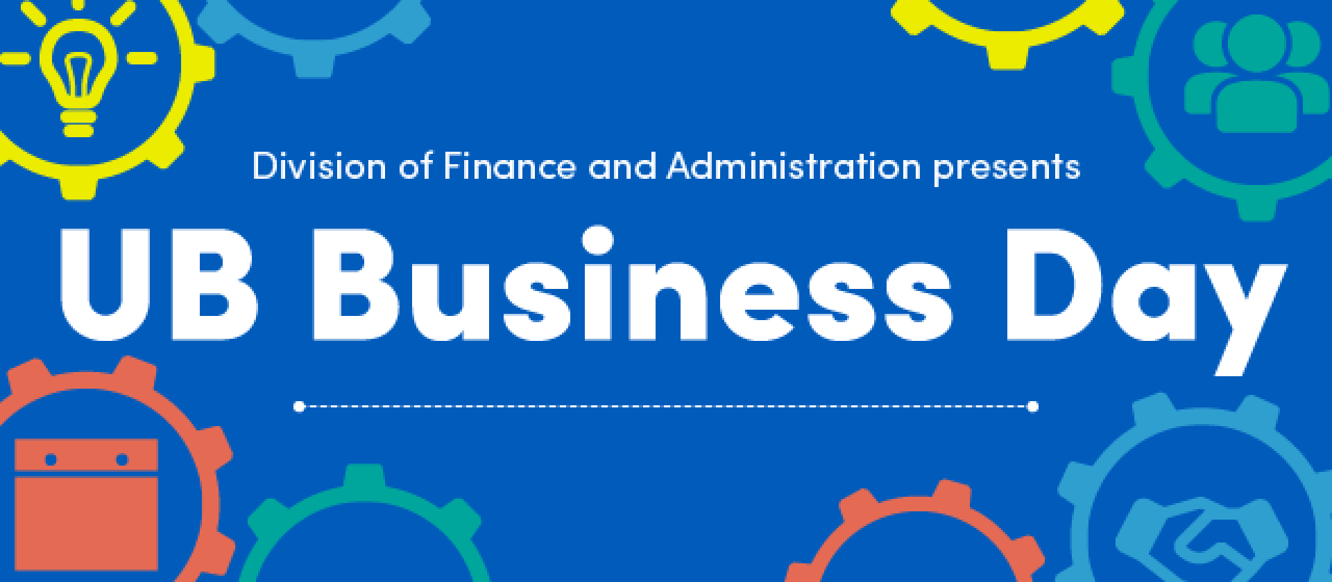 A banner with the text, "Finance and Administration presents: UB Business Day.". 