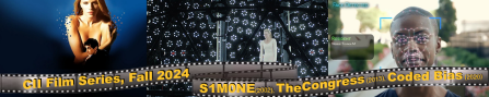 Banner of three images with text reading CII Film Series, Fall 2024: S1M0NE (2002), The Congress (2013), Coded Bias (2020). 