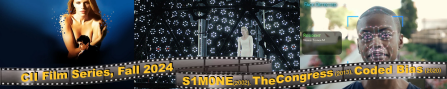 Banner of three images with text reading CII Film Series, Fall 2024: S1M0NE (2002), The Congress (2013), Coded Bias (2020).