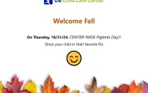 Welcome Fall sign: Center-Wide pajama day on Thursday 10/31. 