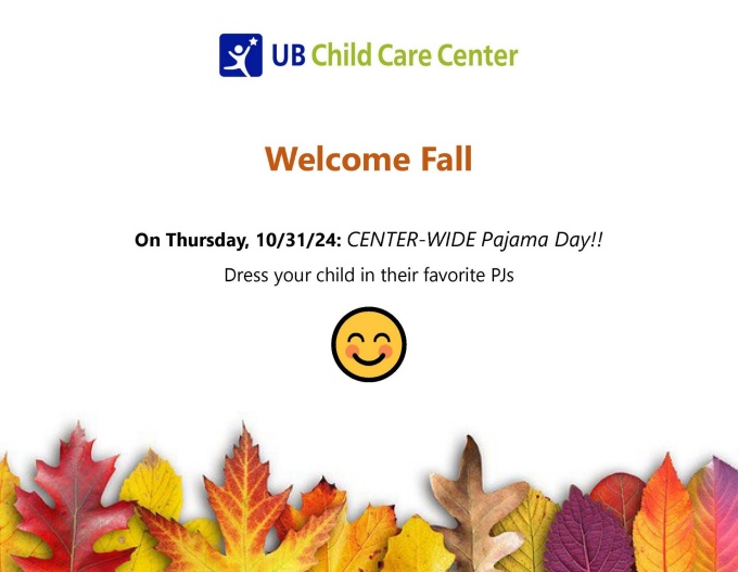 Welcome Fall sign: Center-Wide pajama day on Thursday 10/31. 