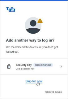 You can either add another way to log in if you have one, most can click Skip for now.