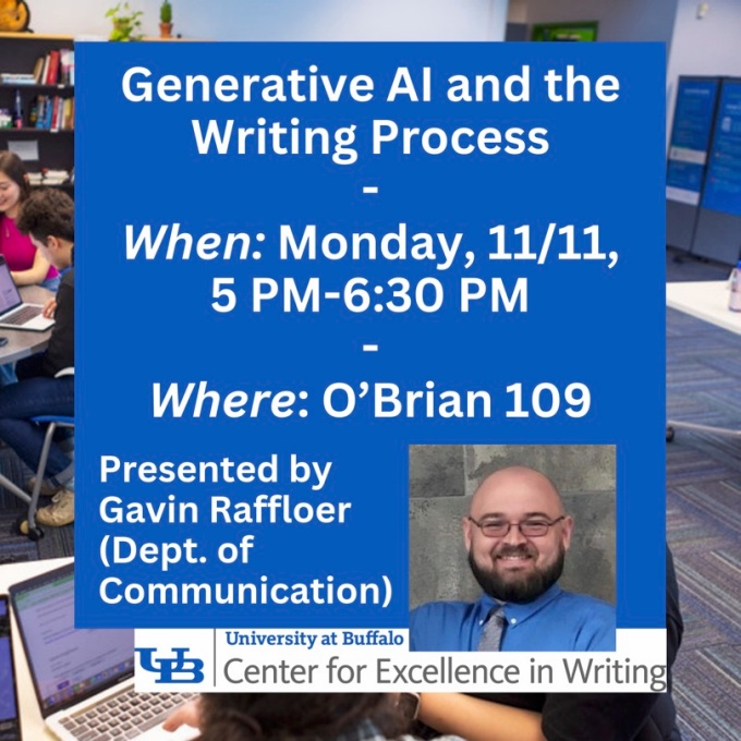 Flyer for Gavin Raffloer's presentation "Generative AI and the Writing Process." 11/11 from 5 to 6 PM, O'Brian 109. 